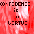 Red and white pixelated background with repeated text "CONFIDENCE is a VIRTUE" in black block letters, split into four quadrants.