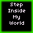 Four identical pixelated text frames arranged in a 2x2 contact sheet with green borders and black backgrounds, each displaying the phrase "Step Inside My World" in white block letters.
