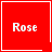 Red square icon with white border containing the word "Rose" in pixelated white text; top-right corner has a white heart symbol, bottom-right corner has a white star symbol.