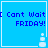 Blue square icon with dark blue text 'Cant Wait FRIDAY!' and white pixelated plus symbol in bottom-right corner.