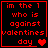 Red pixelated text on black background reads "im the 1 who is against valentines day" with heart symbols changing across frames.