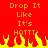 Red background with orange text reading "Drop It Like It's HOTTT" and yellow pixelated flames at the bottom.
