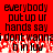 Red background with black pixelated text reading 'everybody put up ur hands say i dont wanna b in luv' and a red-and-white pixelated effect at the bottom.