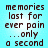 Pixelated text on a light blue background reads "memories lost for ever pain ...only a second" in two identical vertical