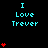 Pixelated cyan text "I Love Trever" appears multiple times on a black background with red heart symbols in various quantities and positions.