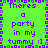 A bright green background with purple pixelated text reading "Theres a party in my tummy :)" arranged in a pattern with a repeating border