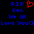 Blue pixelated text on black background reads 'R.I.P Ken We all Love You<3' with red heart symbol replacing the 'O' in 'Love'.