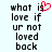 Pixelated text reads 'what is love if ur not loved back' with a red heart symbol replacing the letter 'i' in 'is'.