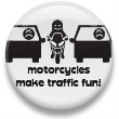 Black-and-white pixel art icon showing a motorcyclist between two cars with angry faces, below which is the text "motorcycles make traffic fun!" on a white circular background.