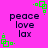Pixelated text 'peace love lax' on bright pink background with green square-and-dot animation elements.