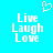 Pixelated white text 'Live Laugh Love' on bright cyan background with a pixel heart above the leftmost word, two identical static frames shown side-by-side.