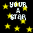 Black background with yellow stars and white text reading 'YOUR A STAR' in pixelated font.