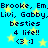 Pixelated blue background with yellow stars and repeated text reading 'Brooke, Em.Livi, Gabby,besties 4 life!! <3 :]'