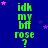 Blue background with green text reading 'idk my bff rose?' and scattered pink stars, repeated in a pattern