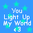 Blue background with green stars and white text reading "You Light Up My World <3" in pixelated font.