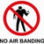 Two red prohibition symbols with black figures holding objects, below text reading "NO AIR BANDING" and "Turk and Kool Kats at mean YOU!" in green and red.