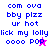 Pixelated text in blue on white and pink backgrounds with a small star icon, reading 'com ova bby plzz ur hot lick my lolly oooo POP' across four