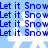 Blue text 'Let it Snow' repeats across a light blue background with white snowflakes, forming a pixelated holiday-themed pattern.