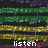 Pixelated text reads 'listen to the music <3' over horizontal green and yellow stripes with purple accents on a dark background.