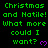 Green pixelated text on black background repeats 'Christmas and Natile! What more could I want?' with purple heart symbols, arranged in a pattern