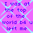 Purple background with light blue diamond pattern, repeated text in blue pixelated font reading "I was at the top of the world b4 u left me".