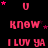Pixelated pink text and stars on black background with repeated phrases 'U know I LUV YA' in a pattern