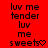 Red background with black text repeating 'luv me tender' and 'sweets' with heart symbols, arranged in a pattern