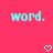 Two identical pixelated 'word.' texts in cyan on a solid pink background, each with a white pixelated heart below.