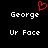 Red heart symbol above white text 'George' and 'Ur Face' on black background.
