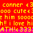Red background with yellow text repeating 'conner <3', 'cute<:oo', 'him sooo', 'i love hih!!', and 'ATH!<333' in a pattern, bordered by pink horizontal lines