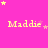 A bright pink background with yellow text reading "Maddie" repeated in a , surrounded by small yellow and light purple stars