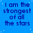 Blue background with white dots and repeated text "I am the strongest of all the stars" in dark blue pixelated font across a