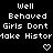Black background with white pixelated text repeating "Well Behaved Girls Don't Make History" and small white hearts below each phrase.
