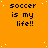 Orange background with white dots and repeated black text "soccer is my life!!" in a pattern