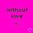 Pixelated text 'without love' on bright pink background with three dots and two heart symbols below.