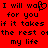 Red background with black pixelated text repeating 'I will wait for you if it takes the rest of my life' and a heart symbol replacing 'wait'