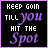 Animated text displays 'KEEP GOIN TILL YOU HIT THE Spot' with purple and white lettering on a black background, showing subtle pixel changes across frames.