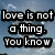 Pixelated text on a blue sky background with clouds, split into two sections reading "love is not a thing. You know" and "when you love someone.".
