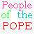 Pixelated text in multiple colors arranged in a with 'People of the POPE' on left and 'Don't Use DOPE' on right