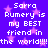 Purple background with pink stars and repeated white text stating 'Sarra Rumery is my BEST friend in the world!!!' across four identical