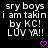 Pixelated text on black background with pink heart symbols, displaying 'sry boys i am takin by KC! LUV YA!!' in white blocky font.