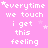 Pink background with white pixelated text repeating 'everytime we touch i get this feeling' and small white stars scattered throughout.