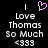 Black background with white pixelated text reading 'Love Thomas So Much <333' and a pink heart symbol above the left side of the text.