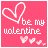 Pink square icon with white heart outline and 'be my valentine' text, featuring small hearts below.