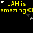 Yellow text "JAH is amazing<3" repeats across black background with scattered white and gray stars, partially obscured by gray rectangle in bottom-right corner.
