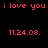 Pixelated text displays 'i love you' and date '11.24.08.' on black background with white rectangular blocks.