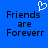 Blue background with black pixelated text reading 'Friends are Forever' and a white heart symbol above the left side of the text.