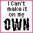 nine pixelated text with pink borders, each displaying "I Can't make it on my OWN" with variations in text color, heart symbols, and strikethroughs