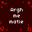 Dark red background with scattered red pixel fragments and four instances of white text reading "Argh me matie" arranged in a pattern