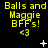 Yellow text on black background reads "Balls and Maggie BFFs! <3" with animated white symbols appearing in different positions across frames.